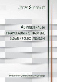 Administracja i prawo administracyjne. - okładka książki