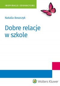 Dobre relacje w szkole. Seria: - okładka książki