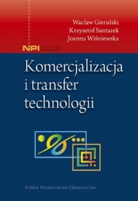 Komercjalizacja i transfer technologii - okładka książki