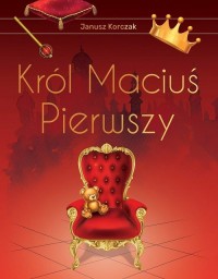 Król Maciuś Pierwszy - wydanie - okładka książki