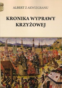 Kronika wyprawy krzyżowej - okładka książki