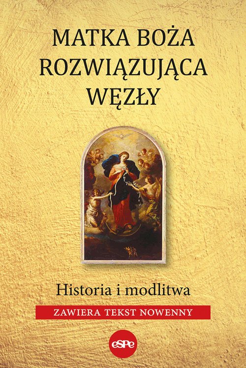 Matka Boża Rozwiązująca Węzły. - okładka książki