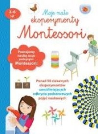 Moje małe eksperymenty Montessori - okładka książki