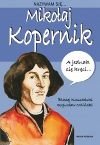Nazywam się Mikołaj Kopernik 2020 - okładka książki