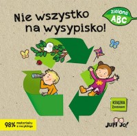 Nie wszystko na wysypisko! - okładka książki