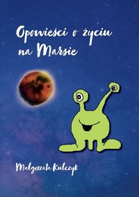 Opowieści o życiu na Marsie - okładka książki