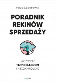 Poradnik Rekinów Sprzedaży. Jak - okładka książki