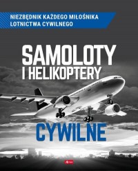 Samoloty i helikoptery cywilne - okładka książki