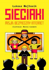 Sieciaki Misja bezpieczny internet - okładka książki