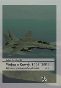 Wojna o Kuwejt 1990-1991 cz.1 - okładka książki