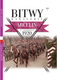 Bitwy Kawalerii nr 1. Arcelin - okładka książki