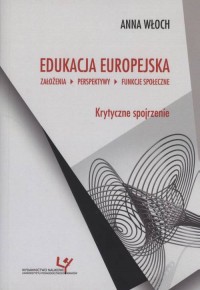 Edukacja europejska: założenia, - okładka książki