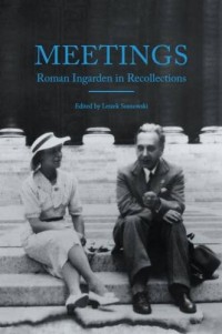 Meetings. Roman Ingarden in Recollections - okładka książki