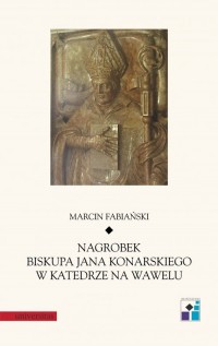 Nagrobek biskupa Jana Konarskiego - okładka książki