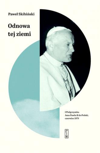powiększ Odnowa tej ziemi I Pielgrzymka - okładka książki