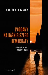 Poddany najjaśniejszego demokraty - okładka książki