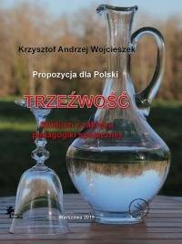 Propozycja dla Polski: TRZEŹWOŚĆ. - okładka książki