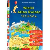 Wielki Atlas Świata Feliksa - okładka książki