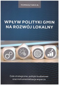 Wpływ polityki gmin na rozwój lokalny. - okładka książki