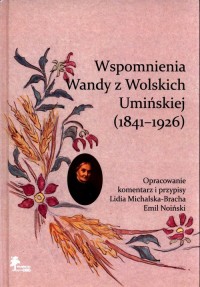 Wspomnienia Wandy z Wolskich Umińskiej - okładka książki