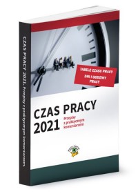 Czas pracy 2021 r. Przepisy z praktycznym - okładka książki