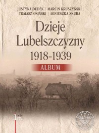 Dzieje Lubelszczyzny 1918-1939. - okładka książki