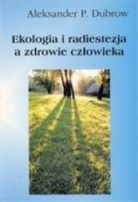 Ekologia i radiestezja a zdrowie - okładka książki