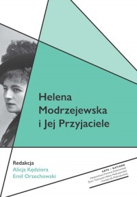 Helena Modrzejewska i Jej Przyjaciele - okładka książki