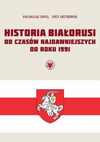 Historia Białorusi od czasów najdawniejszych - okładka książki