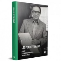 Leopold Tyrmand - pisarz, człowiek - okładka książki