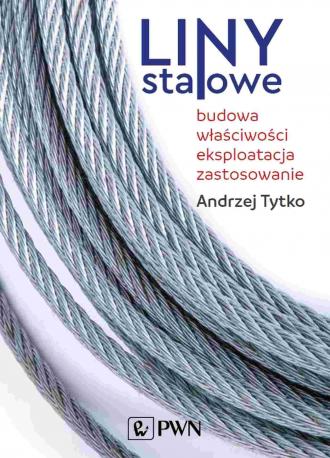 Liny stalowe. Budowa, właściwości, - okładka książki
