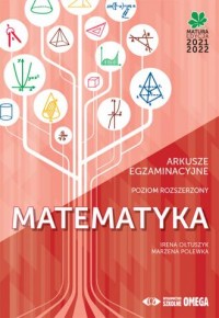 Matematyka Matura 2021/22. Arkusze - okładka podręcznika
