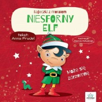 Niesforny elf. Bajeczki z morałem - okładka książki