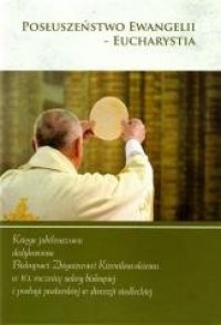 Posłuszeństwo Ewangelii - Eucharystia - okładka książki