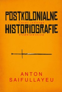 Postkolonialne historiografie. - okładka książki