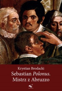 Sebastian Polonus. Mistrz z Abruzzo - okładka książki