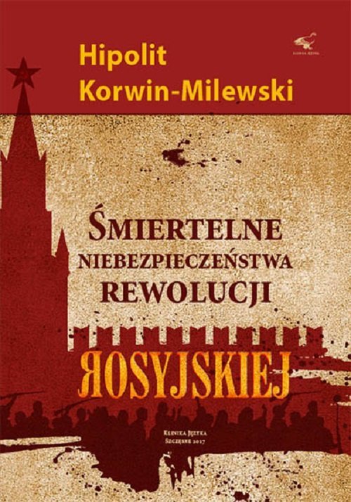 Śmiertelne Niebezpieczeństwa Rewolucji Rosyjskiej Książka Księgarnia Internetowa Poczytajpl 9512