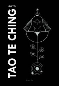 Tao Te Ching (Księga Drogi i Cnoty) - okładka książki