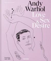 Andy Warhol Love Sex Desire. Drawings - okładka książki