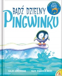 Bądź dzielny pingwinku - okładka książki