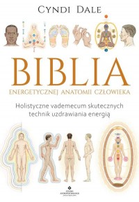 Biblia energetycznej anatomii człowieka - okładka książki
