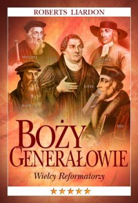 Boży Generałowie. Wielcy Reformatorzy - okładka książki