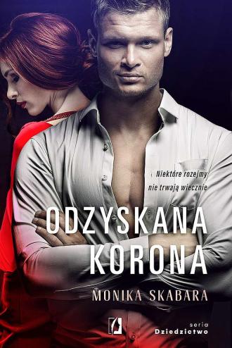 Dziedzictwo. Tom 2. Odzyskana korona - okładka książki