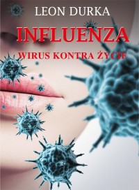Influenza. Wirus kontra życie - okładka książki