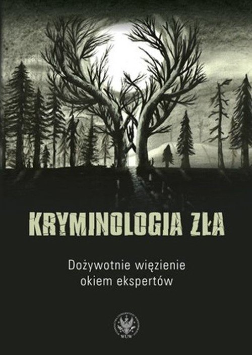 powiększ Kryminologia zła. Dożywotnie więzienie - okładka książki