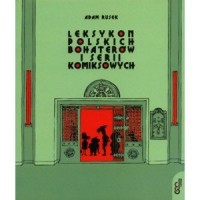 Leksykon polskich bohaterów i serii - okładka książki