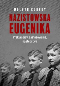 Nazistowska eugenika. Prekursorzy, - okładka książki