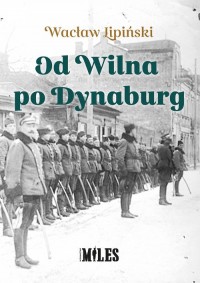 Od Wilna po Dynaburg - okładka książki