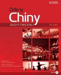 Odkryj Chiny. Ćwiczenia cz. 1 - okładka podręcznika