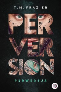 Perversion Trilogy. Tom 1. Perwersja - okładka książki